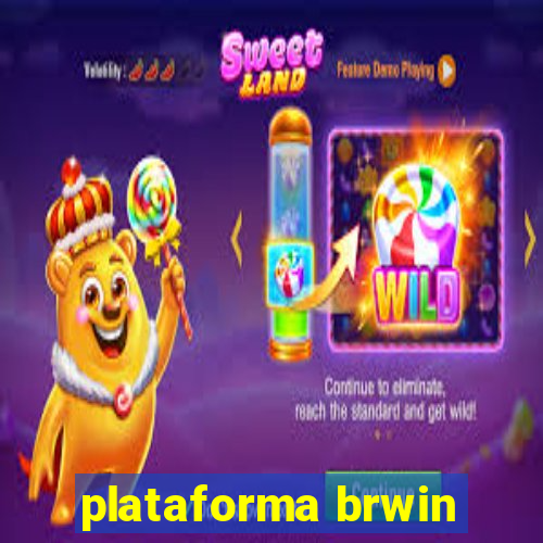 plataforma brwin